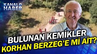 Kimliği, Kredi Kartları, Kıyafeti Bulundu...o Kemikler Kayıp Ekonomiste Mi Ait?