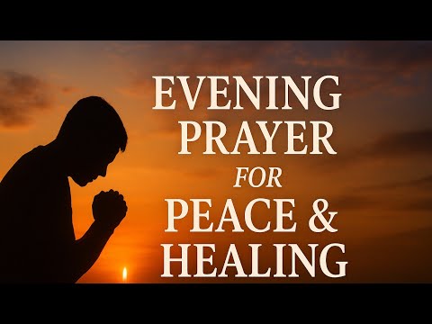 Evening Prayer For Calm Healing Gratitude