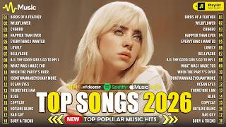Billie Eilish Songs Playlist 2026 - The Best Of Billie Eilish ~ Greatest Hits Full Album 2026