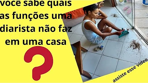 O que faz parte do serviço de uma diarista?
