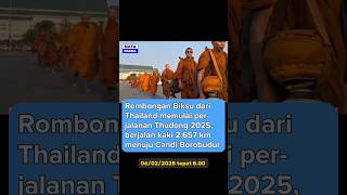 Biksu Dari Thailand Memulai Perjalanan Thudong Berjalan Kaki Sejauh 2657 Km Menuju Candi Borobudur