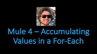 Mule 4 - Accumulating Values in a For-Each