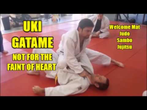 UKI GATAME NOT FOR THE FAINT OF HEART