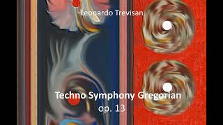 Techno Symphony Gregorian op 13