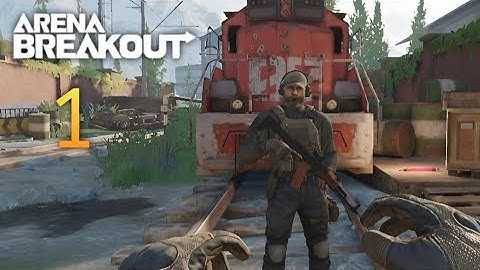 Arena Breakout Gameplay - Part 1 (Android, IOS)