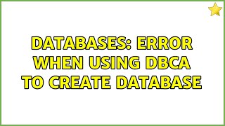 Databases: Error when using DBCA to create database