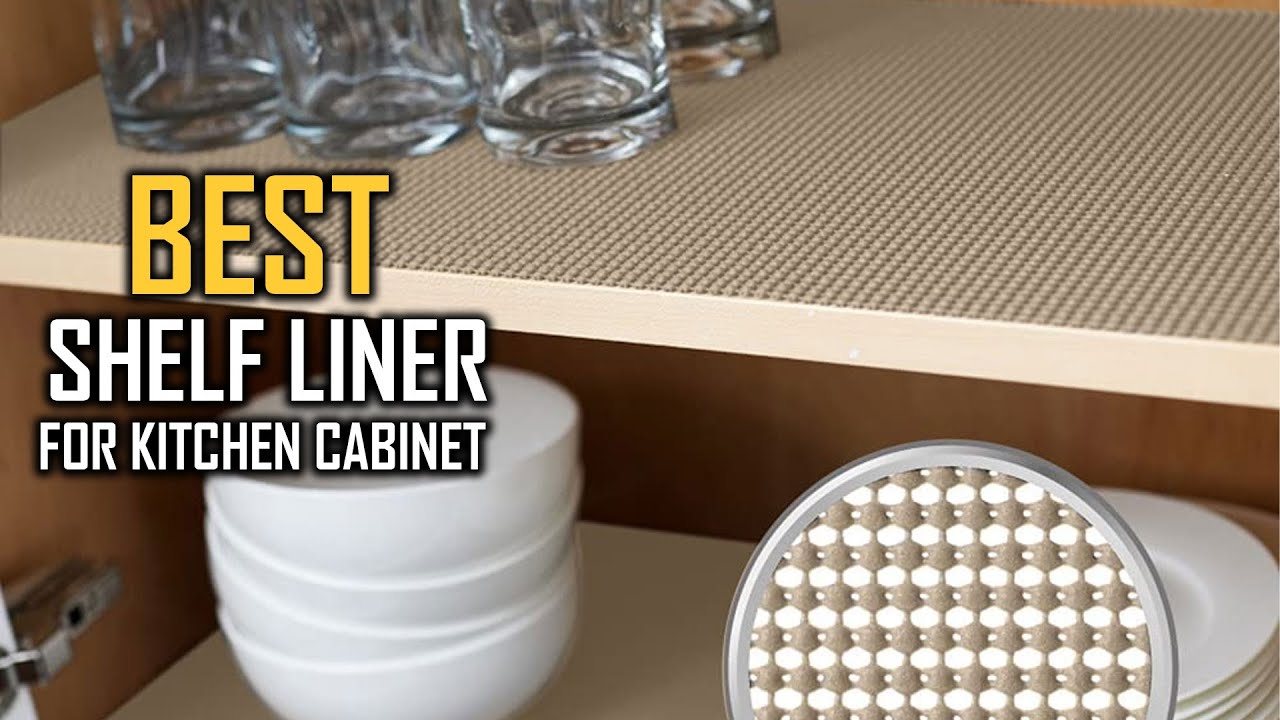 Top 5 Best Shelf Liners for Kitchen Cabinets [Review] - Shelf