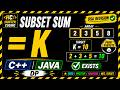 Subset Sum Equal K | Print All Subsets | DP Revision | C++ &amp; Java