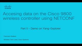 Cisco 9800 Wireless controller - Using YANG-Explorer part II