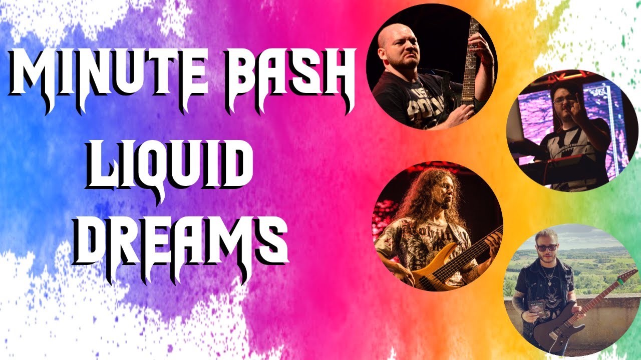 Minute Bash - Liquid Dreams (minute videos) 