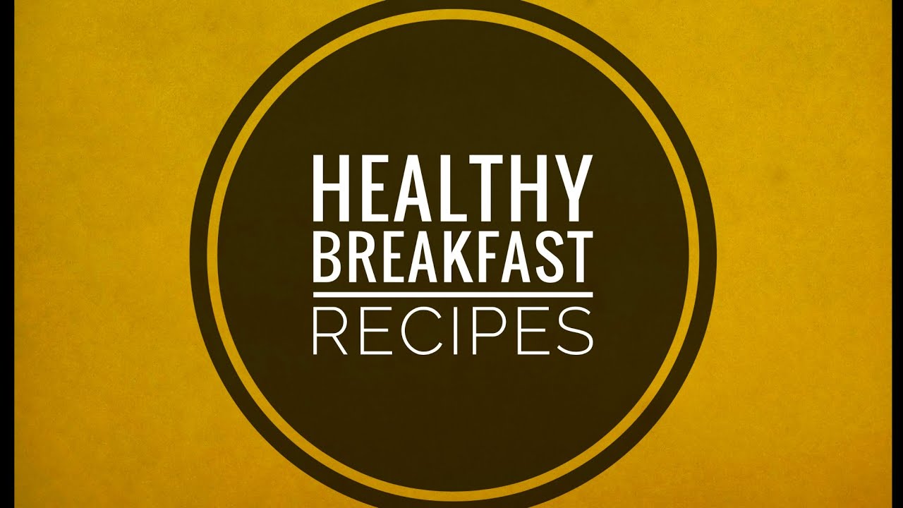 simple-healthy-filling-breakfast-recipes-breakfast-drinks-daily