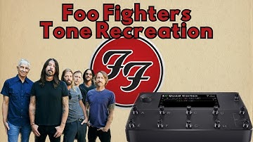 Recreating Foo Fighters Tones in The Quad Cortex