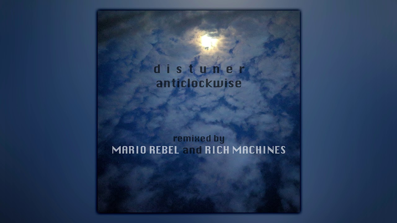 Distuner - Anticlockwise (MARIO REBEL Remix)