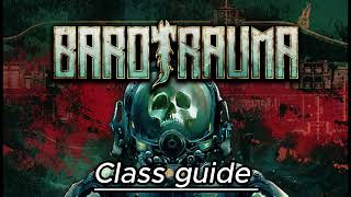 Barotrauma class guide (skill tree explained)