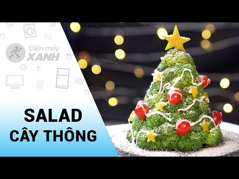 Video: Cách Làm Salad Cây Thông Noel