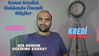 Konut Kredisi Hakkında Önemli Bilgiler