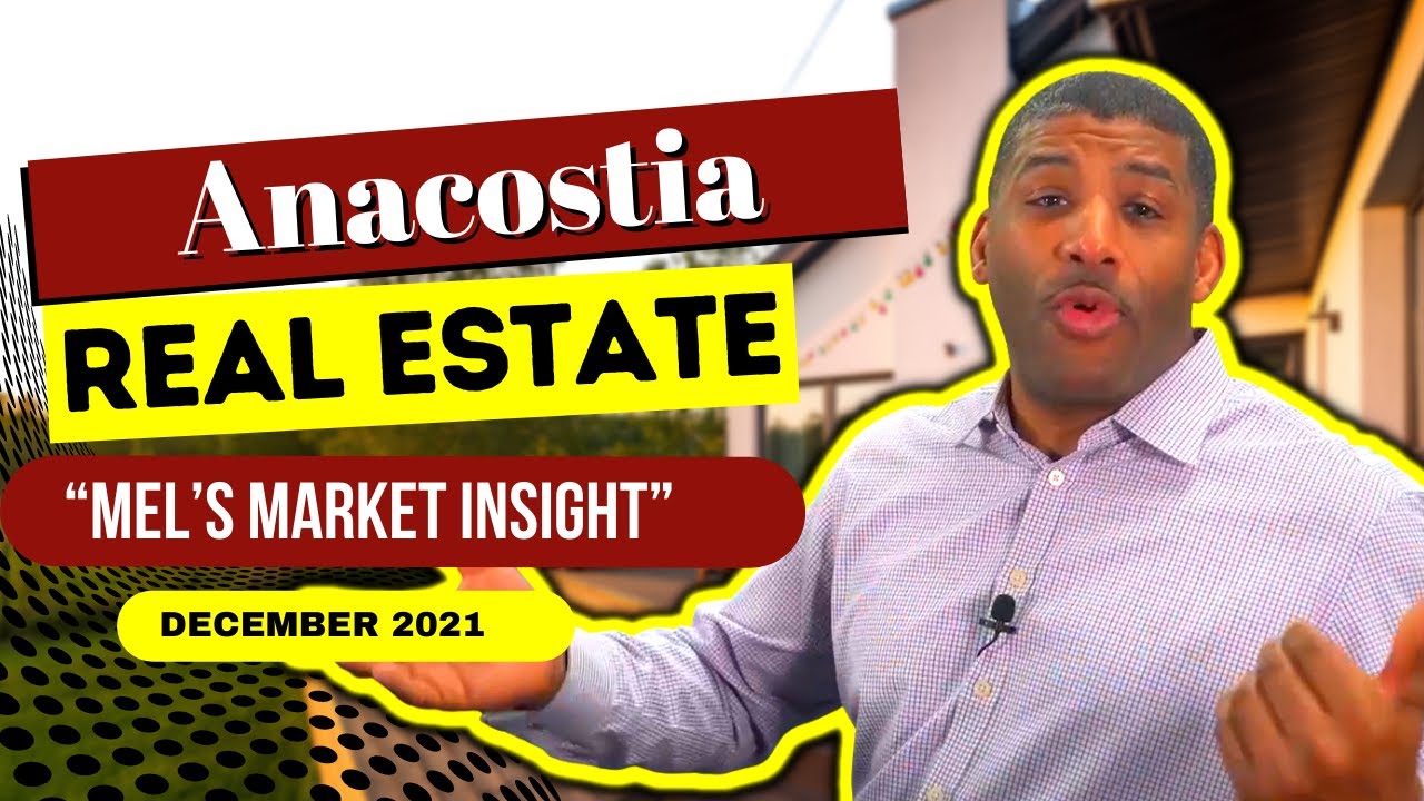 Anacostia DC Mel's December Real Estate Market Insight 2021 YouTube