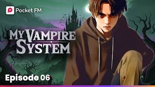 My Vampire System Episode 06 |  Mega Movie | Pocket FM |