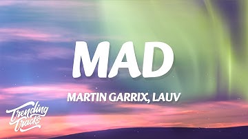 Martin Garrix, Lauv - MAD (Lyrics)