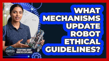 What Mechanisms Update Robot Ethical Guidelines?