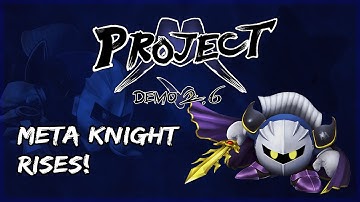 Project M Demo 2.6 Roster Reveal - Meta Knight Rises!