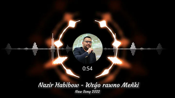 NAZIR HABIBOW - WSO RAWNO MEKI (TURKMEN AYDYM 2022)