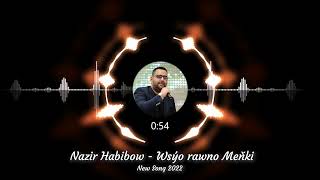 NAZIR HABIBOW - WSŸO RAWNO MEÑKI (TURKMEN AYDYM 2022)