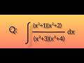 Integrate (x²+1)(x²+2)/(x²+3)(x²+4) Class 12 NCERT Maths