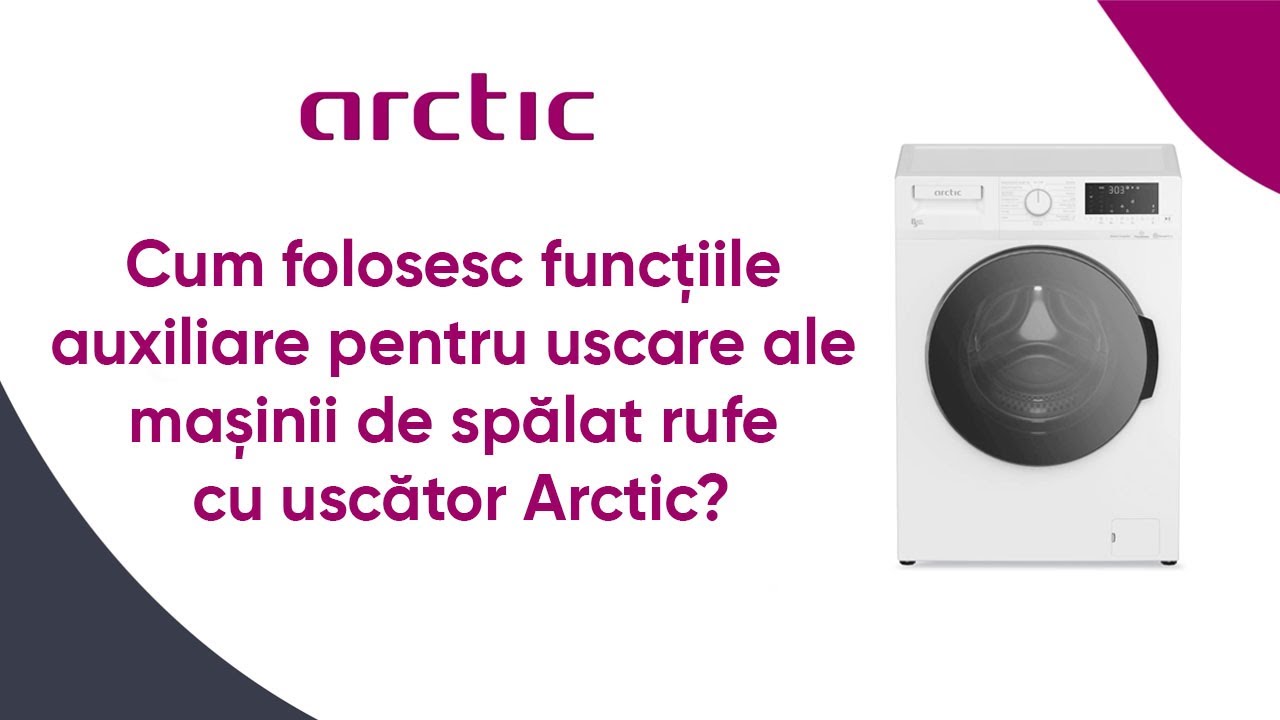 Cum folosesc masina de spalat rufe cu uscator Arctic? | 2022 - YouTube