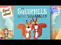 The squirrels who squabbled  rachel bright  read aloud storyoftheweek