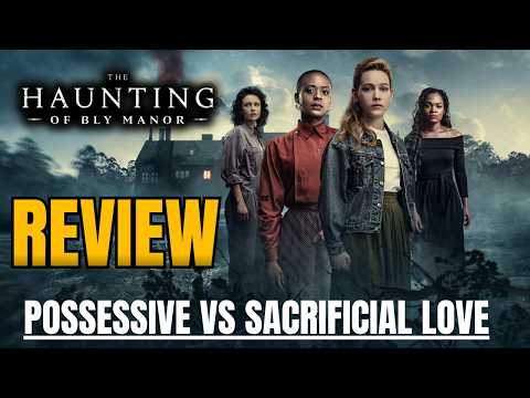 The Haunting of Bly Manor Review: Possessive vs. Sacrificial Love | Netflix