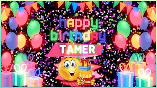 Happy Birthday Tamer  عيد ميلاد تامر