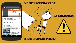 NO SE ESCUCHA EL SONIDO DE LOS VIDEOS DE YOUTUBE//PROBLEMA SOLUCIONADO