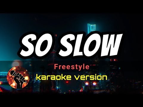 Video thumbnail for SO SLOW - FREESTYLE