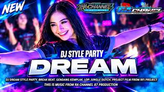 DJ DREAM STYLE PARTY BREAK BEAT LOP JUNGLE DUTCH ‼️RA CHANNEL 87 PRODUCTION 