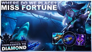 WHERE DO I FINISH PLACEMENTS? MISS FORTUNE! - Unranked to Diamond | League of Legends