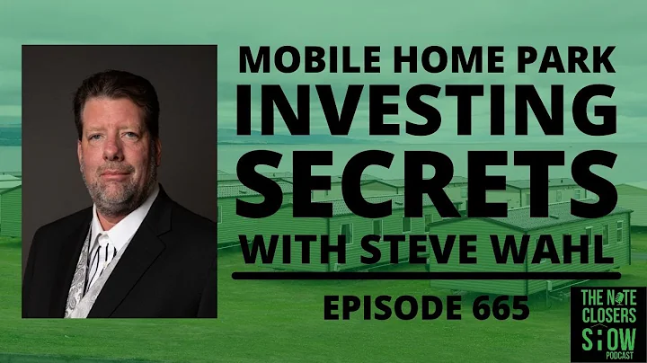 Mobile Home Park Investing Secrets with Steve Wahl