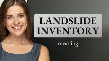 Unveiling the Earth: Understanding Landslide Inventory