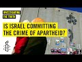 Amnesty International Accuses Israel Of Imposing 'Apartheid' On The Palestinians