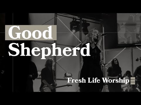 Good Shepherd Fresh Life Worship