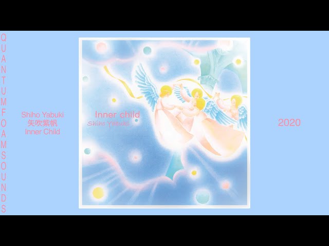 Shiho Yabuki (矢吹紫帆) — Inner Child, 2020 /Complete Album - YouTube