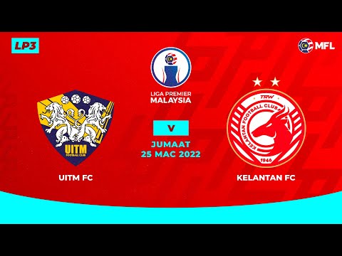  New UITM FC vs KELANTAN FC | LIGA PREMIER MALAYSIA (LP3)