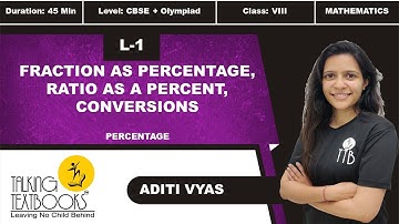 L-1 Fraction and Ratio as Percentage | Chapter 10 Percentage Class 8 | Aditi Vyas | TTB