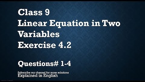 Class 9 Linear Equation in Two Variables Exercise 4.2-Q1-4 (In English)- NCERT CBSE