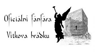 Wittinghausen - Vítkův Hrádek Oficiální Fanfára Vítkova Hrádku