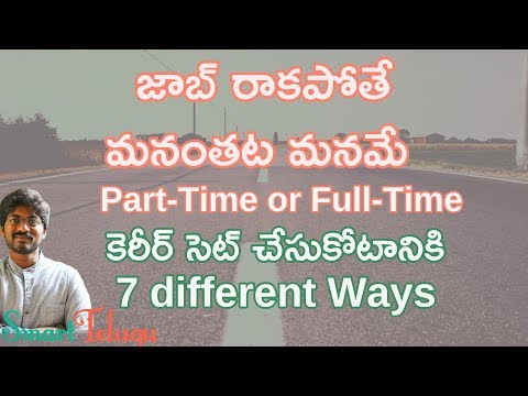 7 ways to create our own Part time jobs and Full Time Jobs | career Ideas to Students