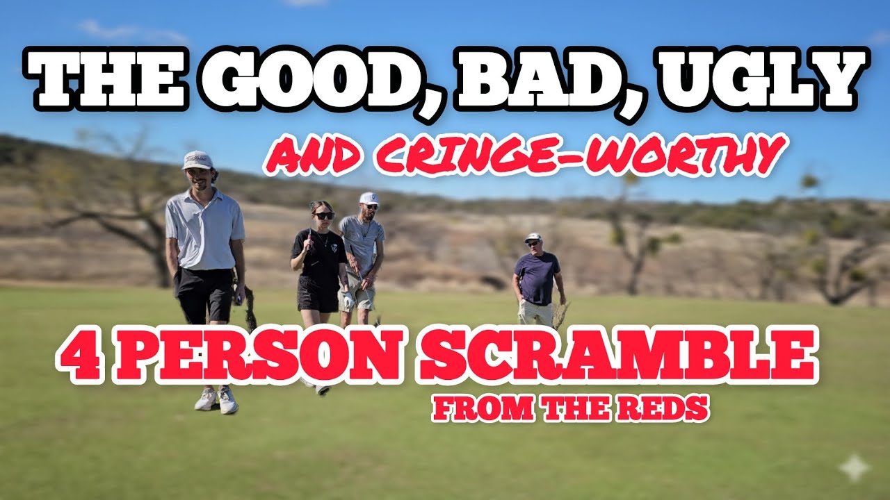 The Good, Bad, Ugly, and Cringeworthy, 4 Person Scramble from the Reds