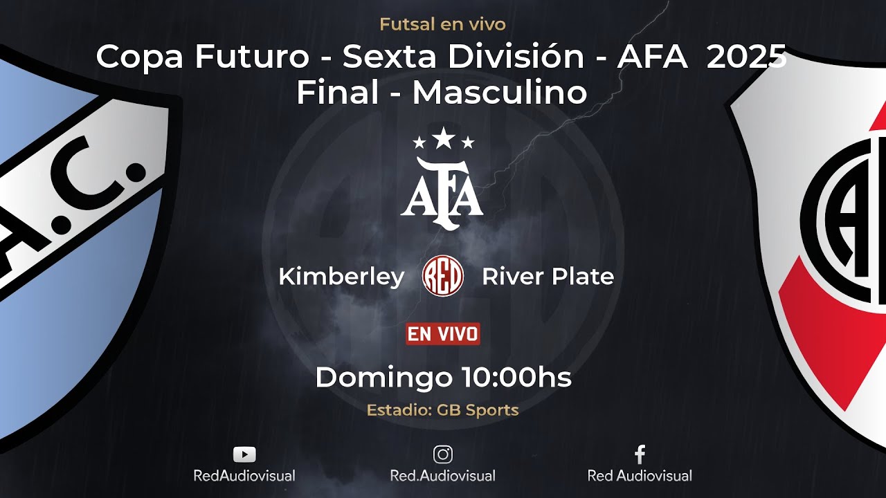 🔴 Kimberley vs River Plate - Final - Copa Futuro - Sexta División A - Futsal AFA 2025 - Masc