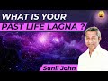 What is your past life lagna by Sunil John