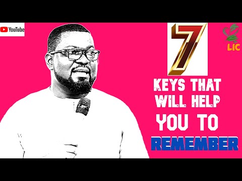 SEVEN KEYS THAT WILL HELP YOU REMEMBER